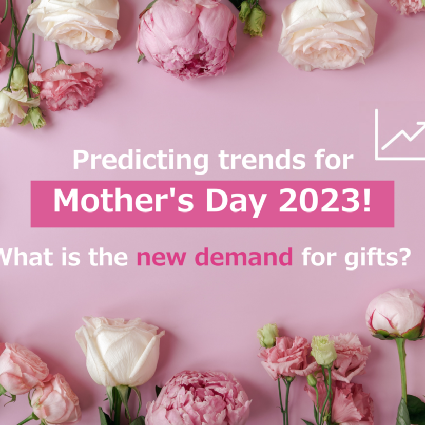 Predicting trends for Mother's Day 2023! What is the new demand for gifts?