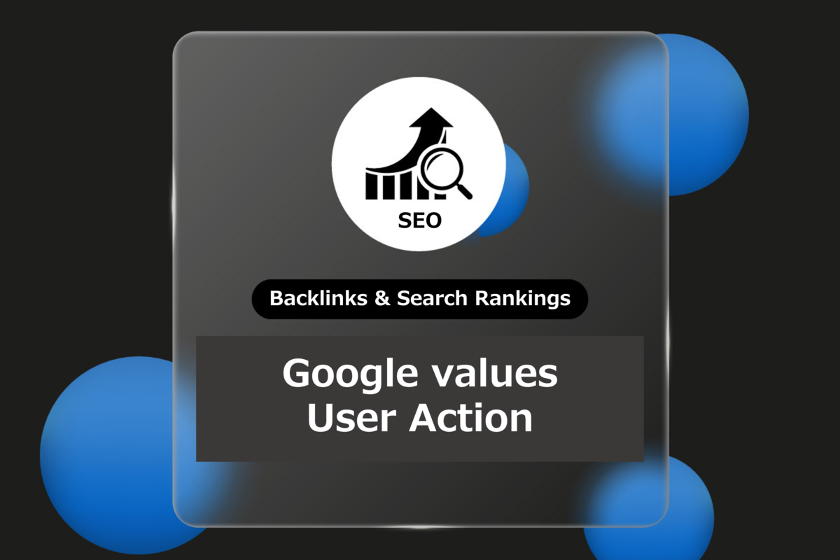 Google's Values Backlinks & search rankings: Google values user action|Dec. 2022 ...