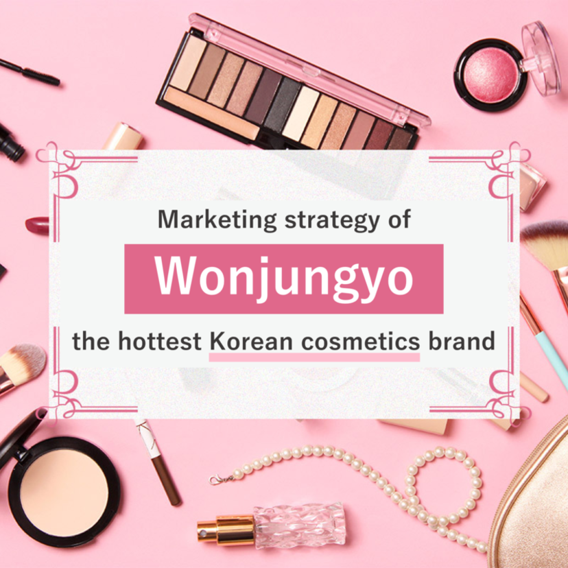 Meticulous marketing strategy of Wonjungyo, the hottest Korean cosmetics brand