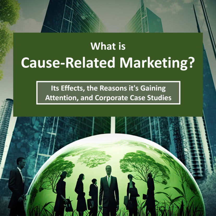 What is Cause-Related Marketing? Its Effects, the Reasons it's Gaining Attention, and Corporate Case Studies